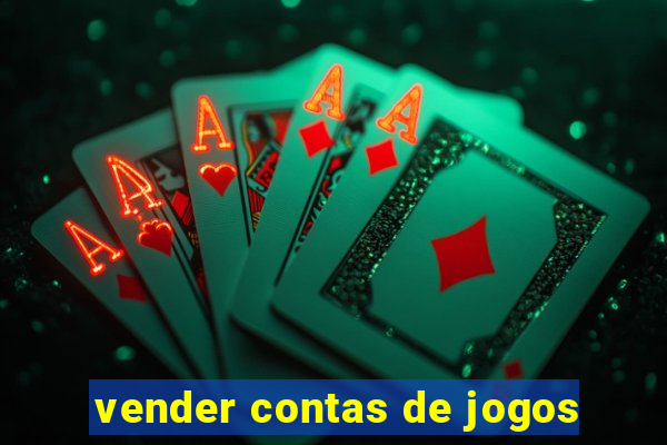 vender contas de jogos